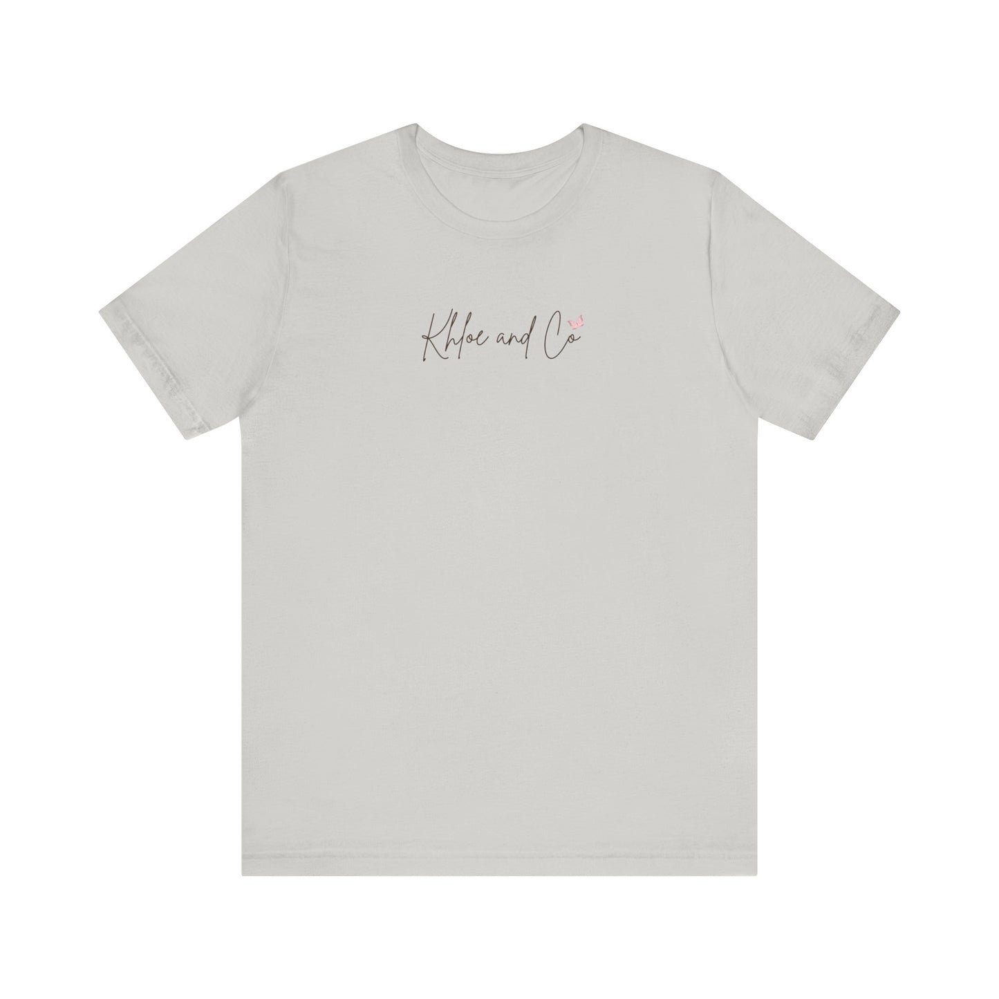 Khloe and Co Unisex Jersey Short Sleeve Tee