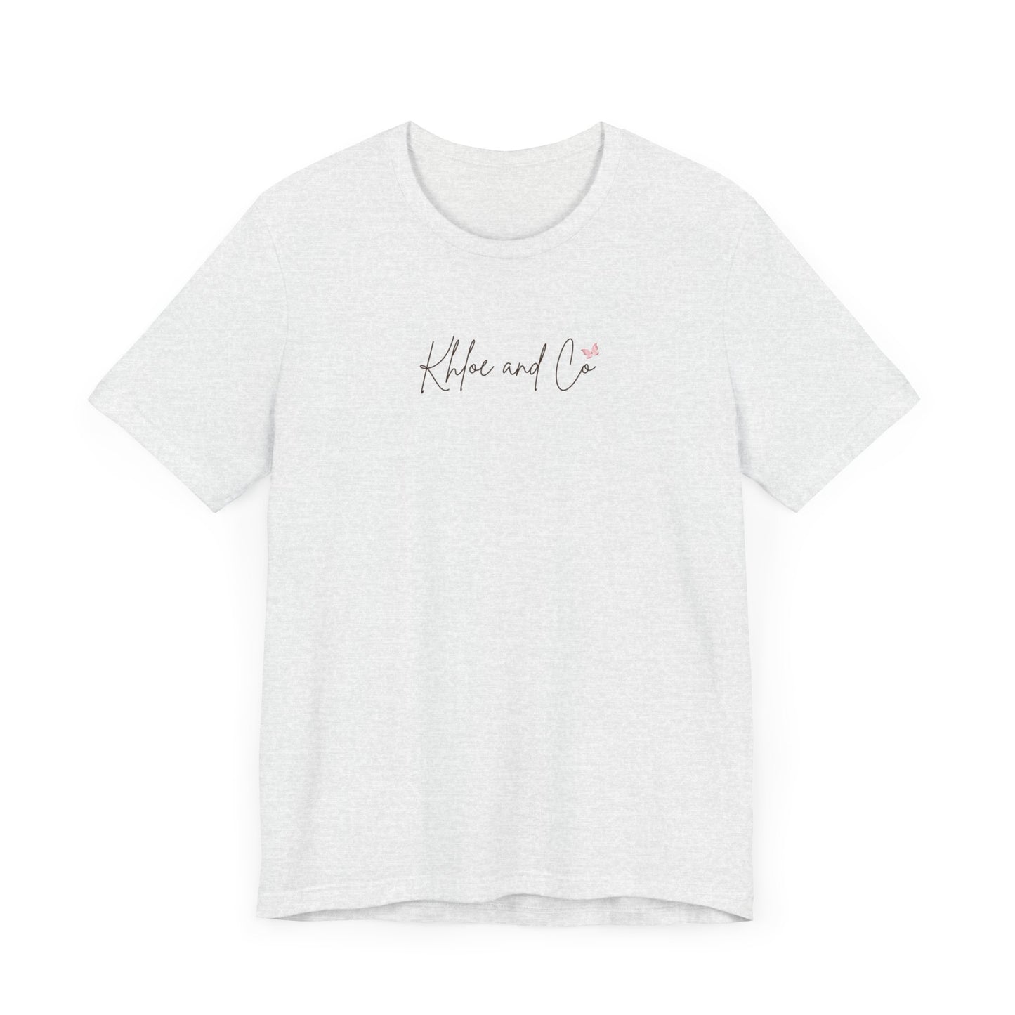 Khloe and Co Unisex Jersey Short Sleeve Tee