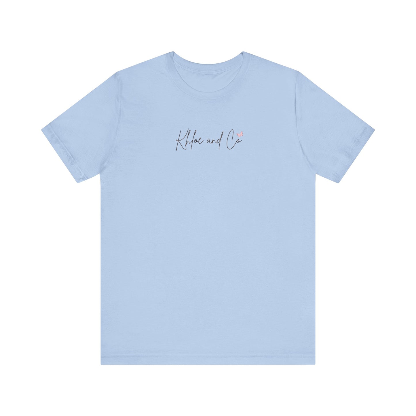 Khloe and Co Unisex Jersey Short Sleeve Tee
