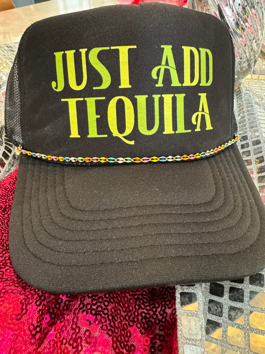 JUST ADD TEQUILA TRUCKER HAT